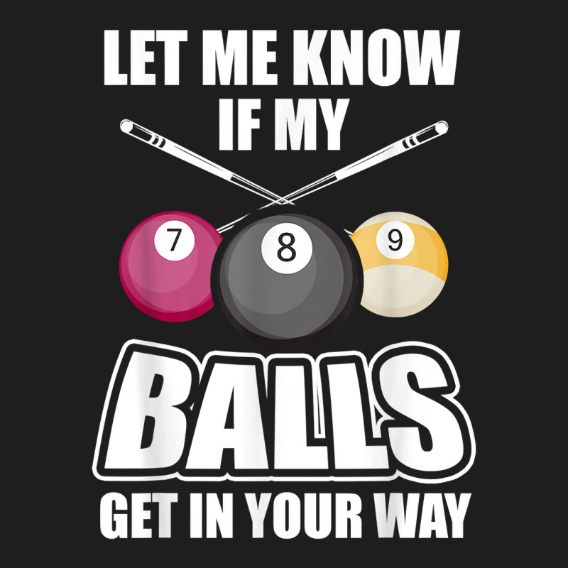 Billiard 8 Ball Play Pool Table Cue Stick Snooker Gift T Shirt Classic T-shirt | Artistshot