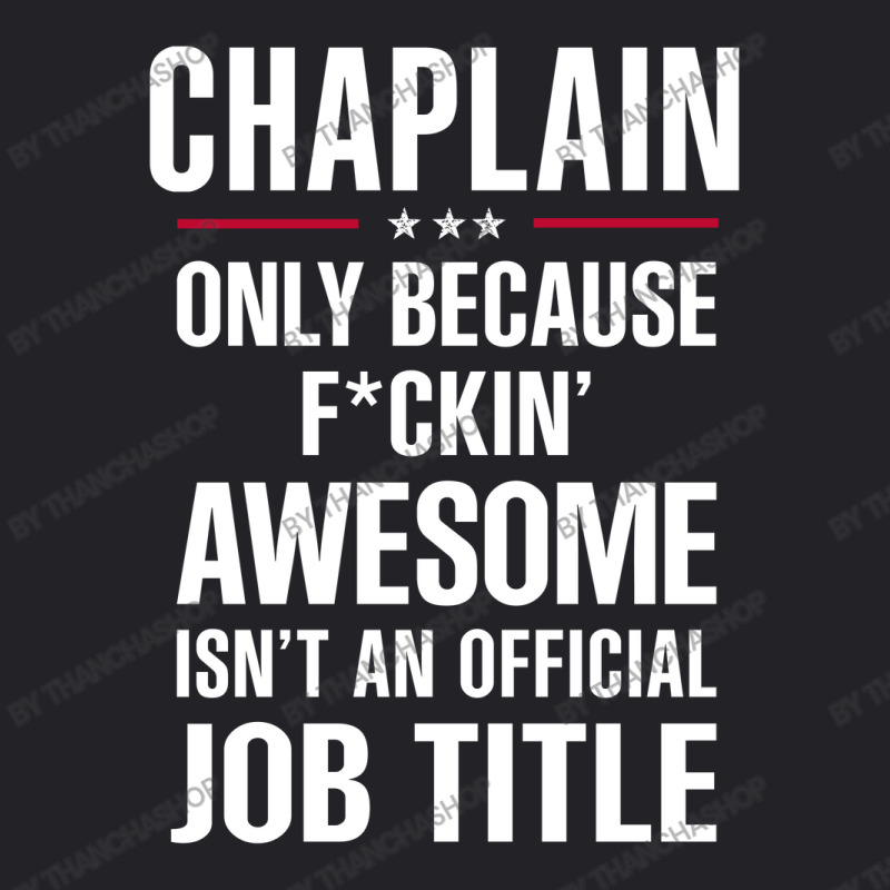 Gift For F Ckin' Awesome Chaplain Youth Tee by thanchashop | Artistshot