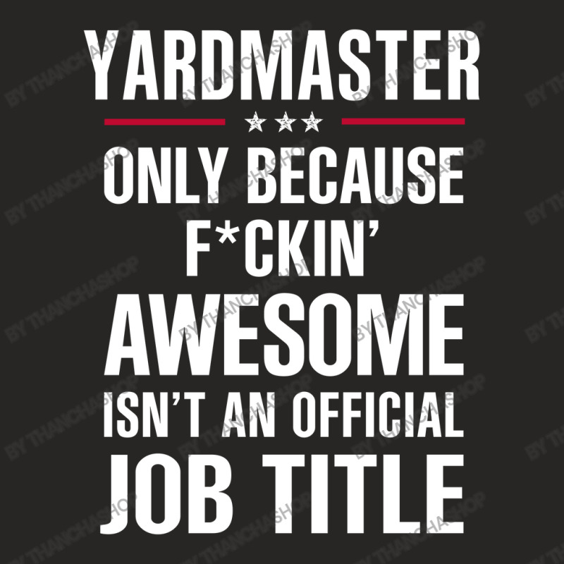 Gift For F Ckin' Awesome Yardmaster Ladies Fitted T-Shirt by thanchashop | Artistshot