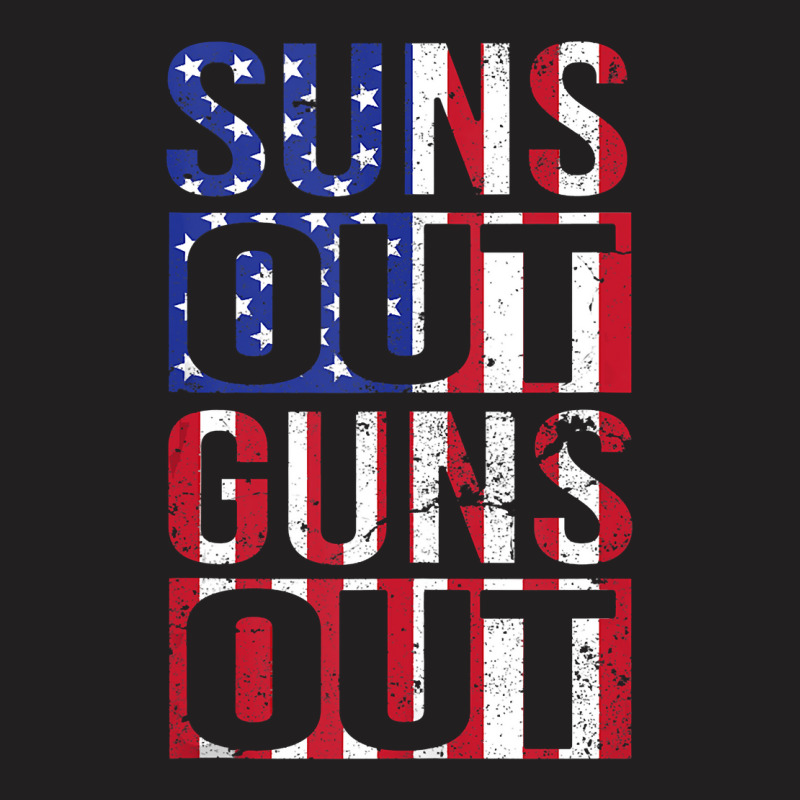 Suns Out Guns Out Funny Fourth Of July Muscles T-shirt | Artistshot