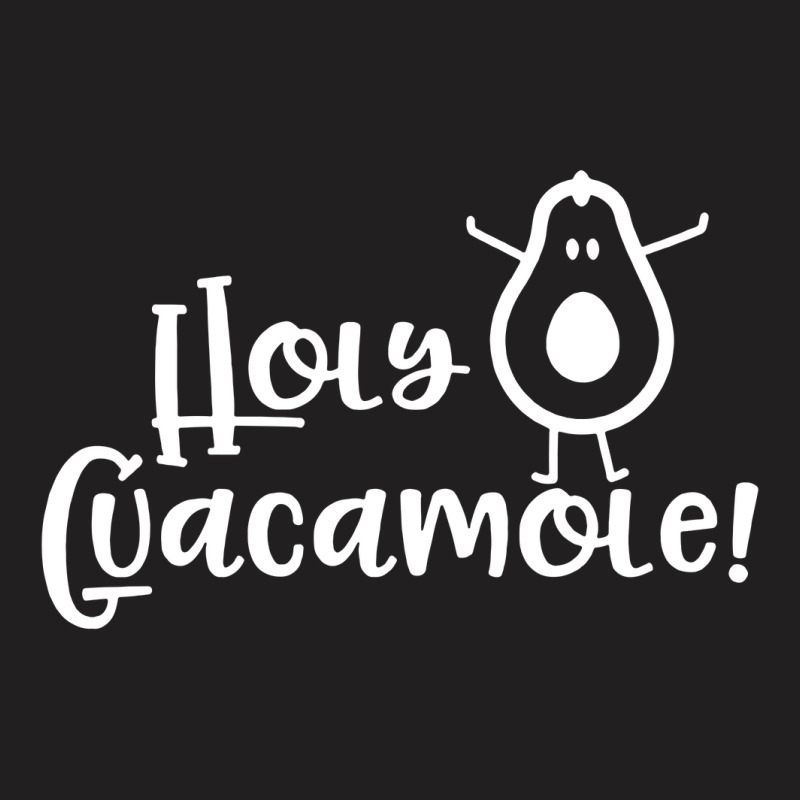 Holy Guacamole! T-shirt | Artistshot