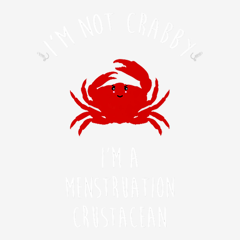 Funny Women's Menstruation Crustacean T Shirt. Adjustable Cap | Artistshot