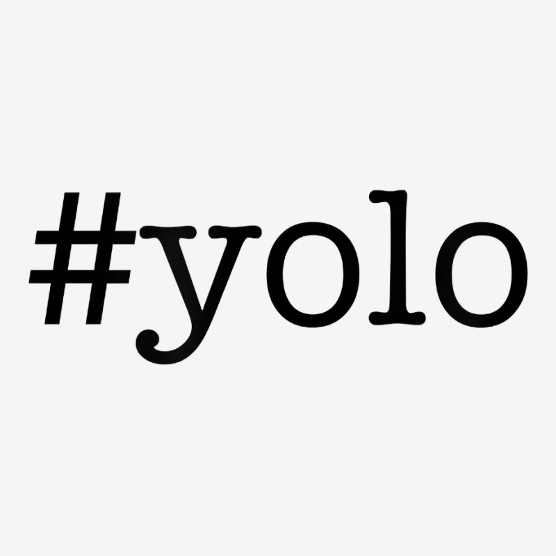 Hashtag Yolo (you Only Live Once) T Shirt   Black Letters Adjustable Cap by pypybedypa | Artistshot