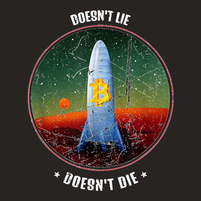 Bitcoin Doesn't Lie And Die   Crypto Miner Btc Trader Hodl Ladies Fitted T-Shirt by saterseim | Artistshot