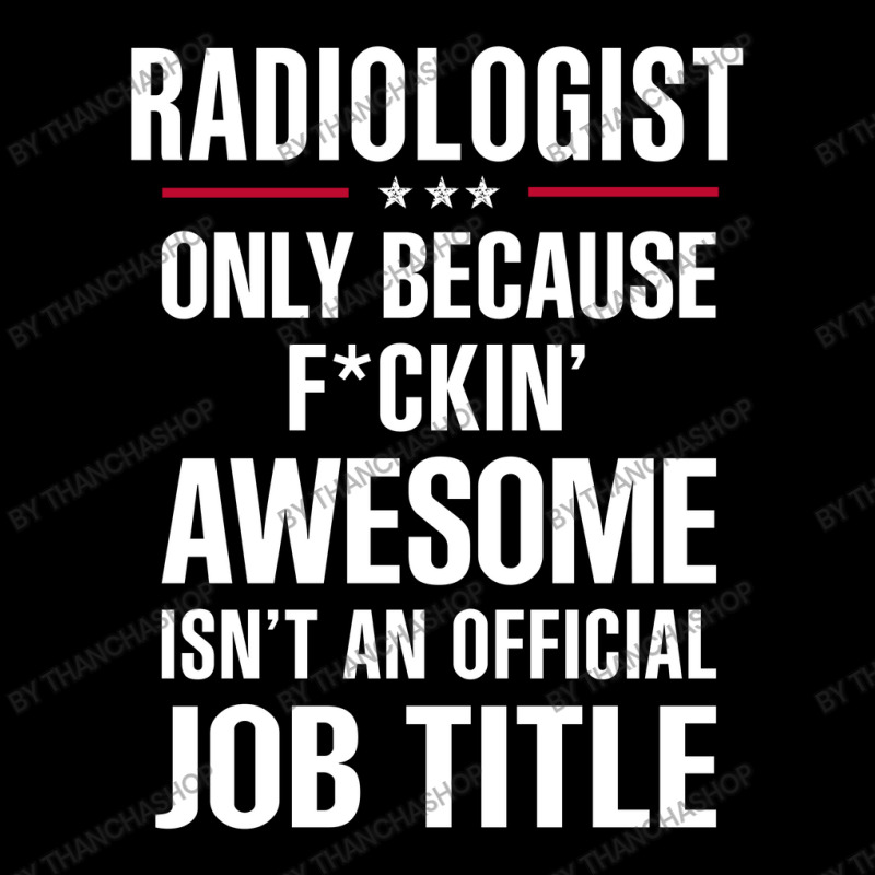 Gift For F Ckin' Awesome Radiologist Adjustable Cap by thanchashop | Artistshot