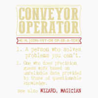 Conveyor Operator Dictionary Term T-shirt | Artistshot