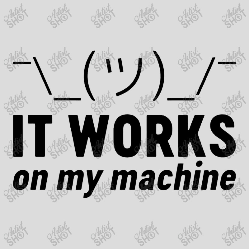 It Works On My Machine Men's Polo Shirt | Artistshot