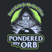 Don't Talk To Me Until I've Pondered By Orb Crewneck Sweatshirt | Artistshot