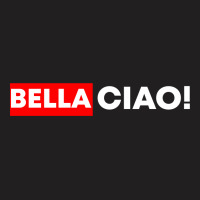 Bella Ciao T-shirt | Artistshot