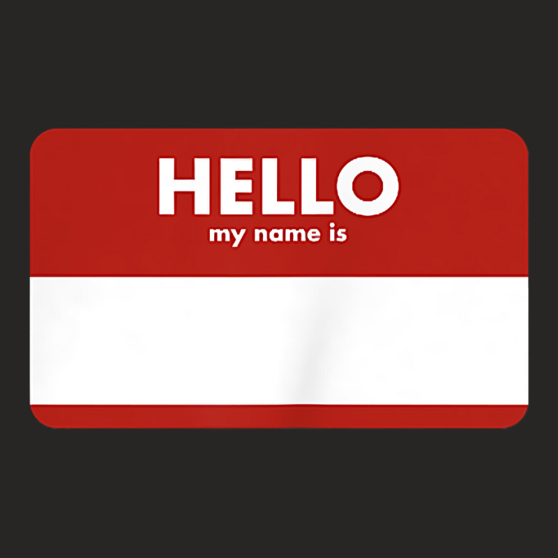 Hello My Name Is Blank Custom Sticker Funny T Shirt Ladies Fitted T-Shirt by pypybedypa | Artistshot