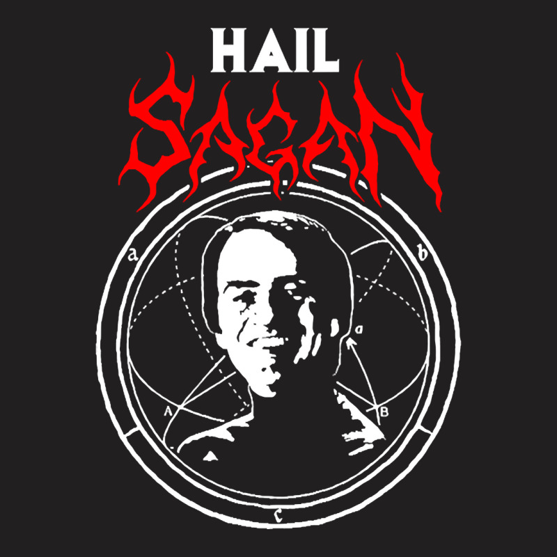 Hail Sagan Merch T-Shirt by poppyallen | Artistshot