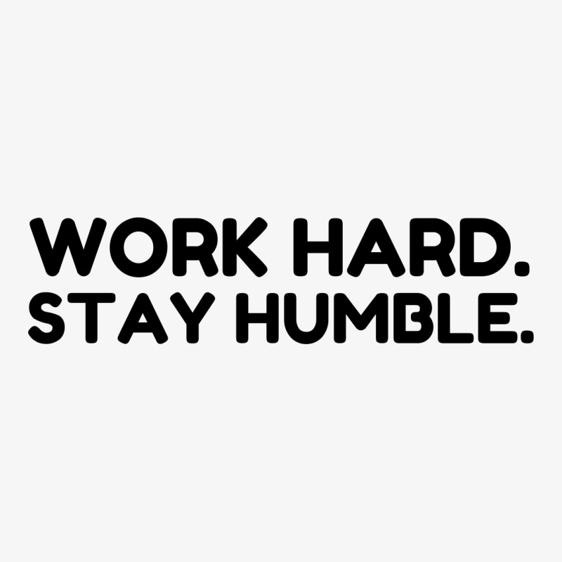 Work Hard Stay Humble Ladies Fitted T-Shirt by Perfect Designers | Artistshot