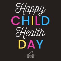 Happy Child Health Day Tank Top | Artistshot