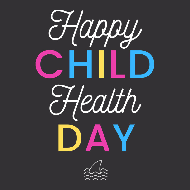 Happy Child Health Day Vintage Hoodie by poppyallen | Artistshot