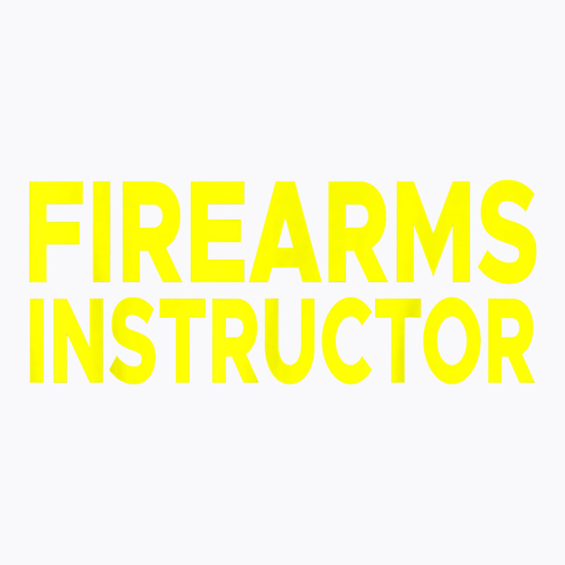 Firearms Instructor Shirt Range Gun Safety Firearm Shooting T-shirt | Artistshot