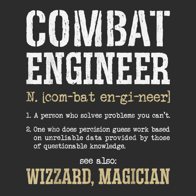 Combat Engineer Funny Engineering Dictionary Term Definition For Fans Exclusive T-shirt by TacitaSylvester | Artistshot