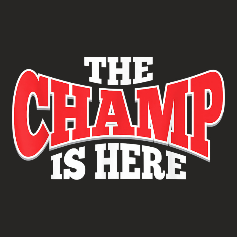 The Champ Is Here  Sport Martial Arts Motivational Gym Gift T Shirt Ladies Fitted T-Shirt by nyxexaelaewe7 | Artistshot