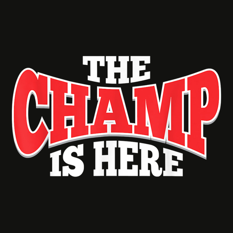 The Champ Is Here  Sport Martial Arts Motivational Gym Gift T Shirt Scorecard Crop Tee by nyxexaelaewe7 | Artistshot