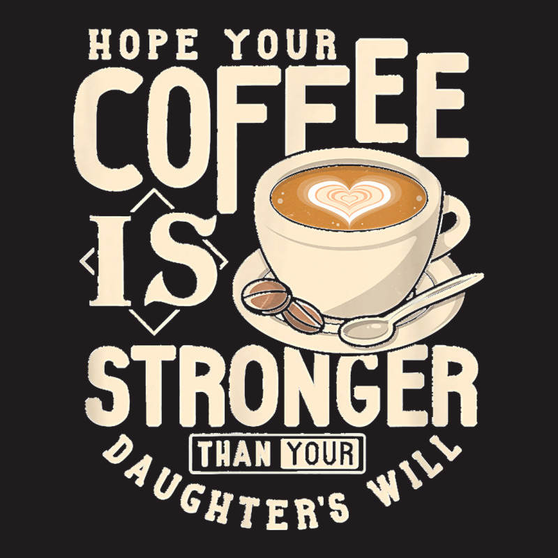 Funny Strong Coffee Mom Dad Daughter Will Shirt Parenting Waist Apron | Artistshot