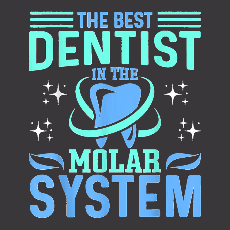 The Best Dentist In The Molar System Funny Dentist Dental Ladies Curvy T-Shirt by STACYSCHUDEL | Artistshot