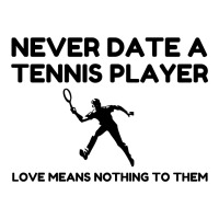 Never Date A Tennis Player Youth Sweatshirt | Artistshot