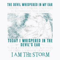 I Am A Child Of God   A Warrior Of Christ   I Am The Storm T Shirt T-shirt | Artistshot