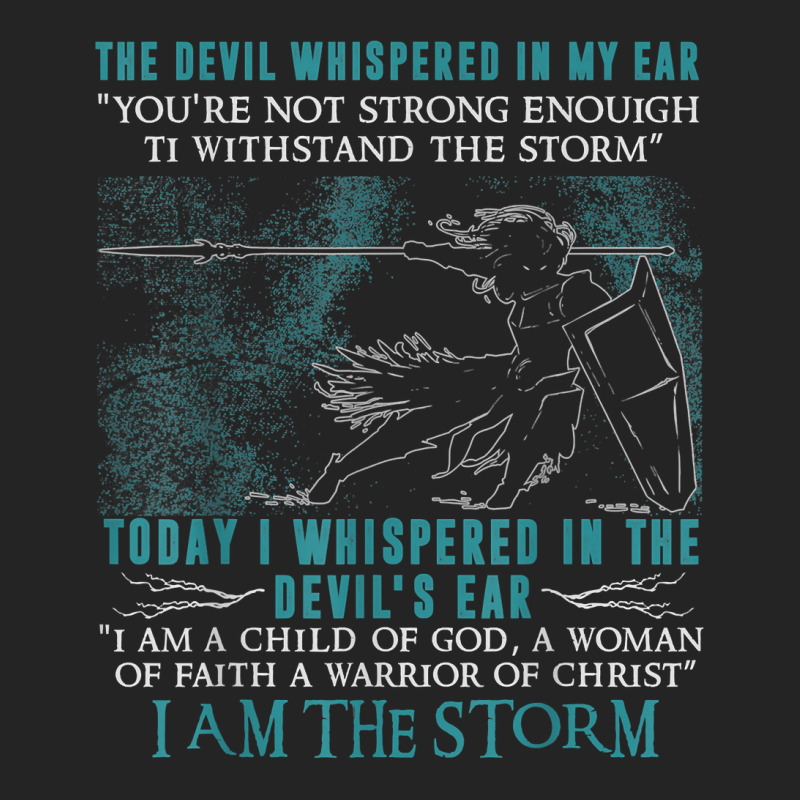 I Am A Child Of God   A Warrior Of Christ   I Am The Storm T Shirt 3/4 Sleeve Shirt | Artistshot