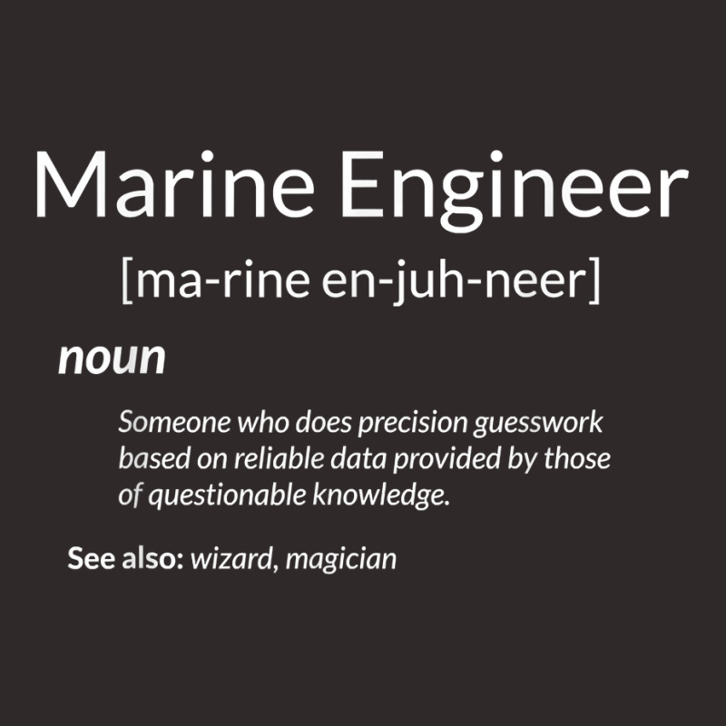 Funny Marine Engineering Marine Engineer Definition For Fans Racerback Tank by SonjaBogenschutz | Artistshot