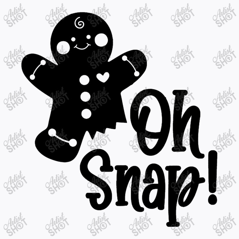 Oh Snap T-Shirt by haydar | Artistshot