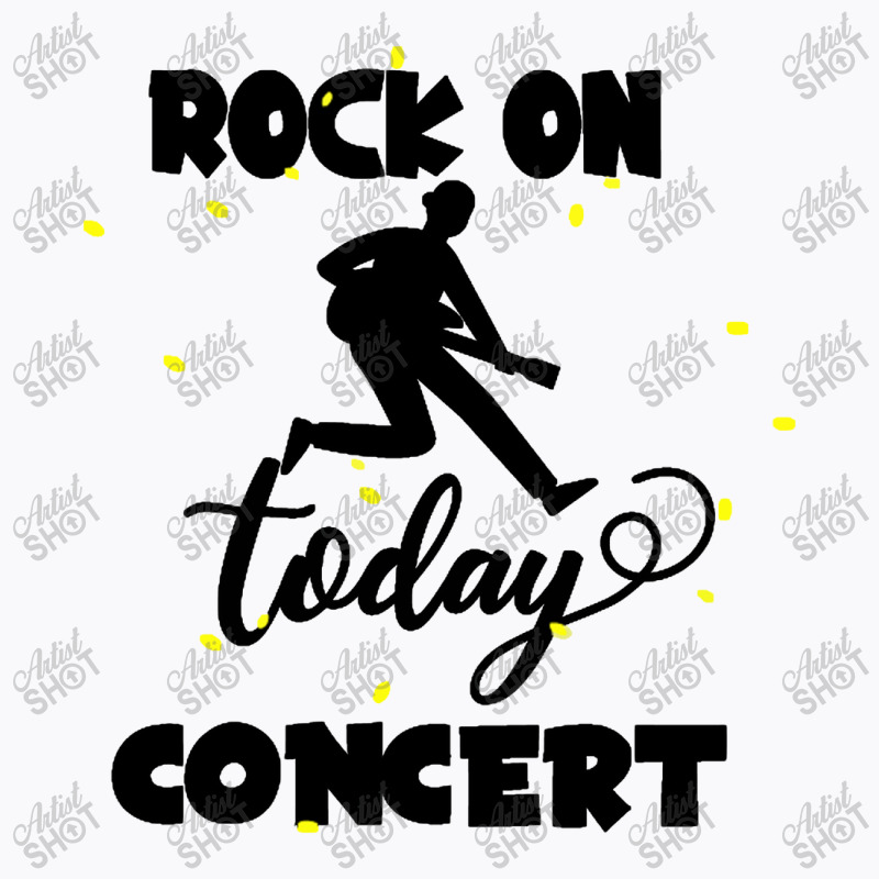 Rock On Today T-Shirt by haydar | Artistshot