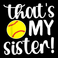 That's My Sister  Softball Sister Softball Brother T Shirt V-neck Tee | Artistshot