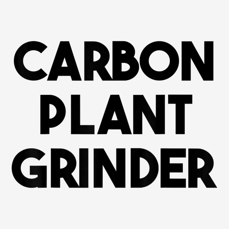 Carbon Plant Grinder T Shirt Classic T-shirt | Artistshot