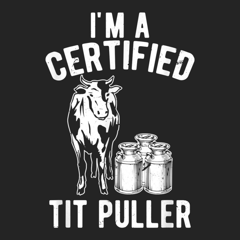 I_m A Certified Tit Puller Funny Dairy Cow Farmer Gift For Fans 3/4 Sleeve Shirt | Artistshot