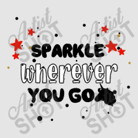 Sparkle  Wherever You Go Exclusive T-shirt | Artistshot