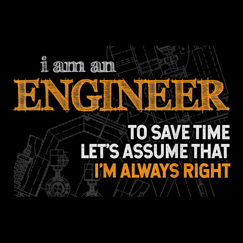 I Am An Engineer To Save Time I_m Always Right Funny Gift For Fans Lightweight Hoodie by SonjaBogenschutz | Artistshot