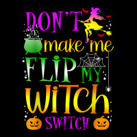 Don't Make Me Flip My Witch Switch Halloween Girl And Woman T Shirt Fleece Short | Artistshot