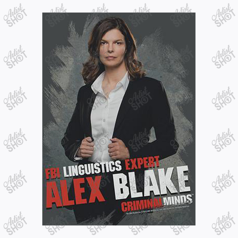 Criminal Minds, Alex Blake,criminal Minds Fbi Police Procedural Crime T-shirt | Artistshot