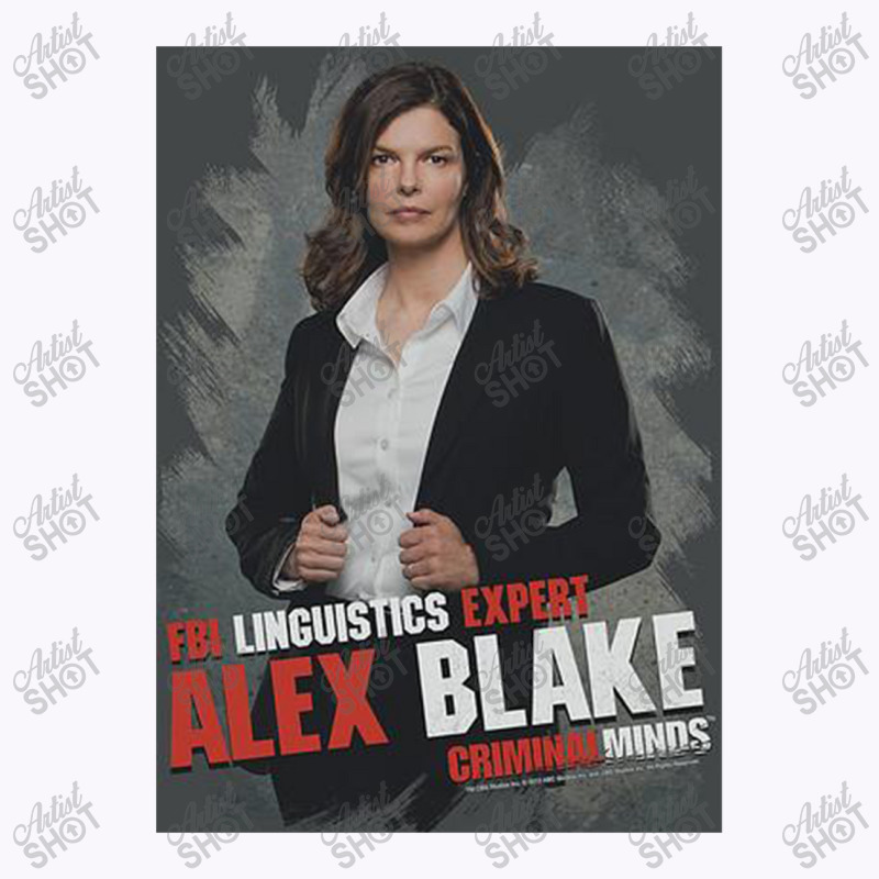 Criminal Minds, Alex Blake,criminal Minds Fbi Police Procedural Crime Tank Top | Artistshot