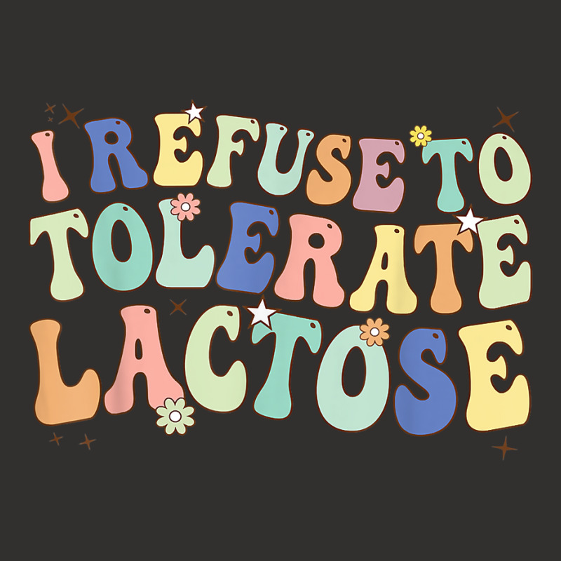 Groovy I Refuse To Tolerate Lactose Retro Daisy Flowers T Shirt Champion Hoodie | Artistshot