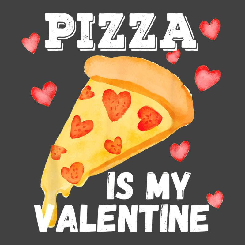 Pizza Is My Valentine Funny Italian Valentines Day Gift Vintage T-shirt | Artistshot