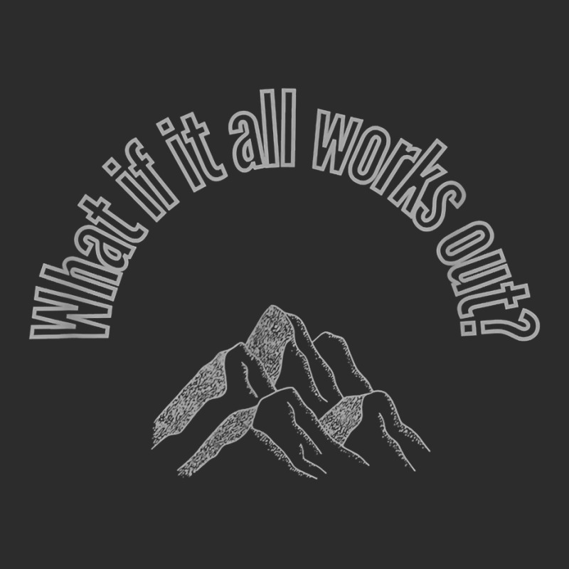 What If It All Works Out Mountains T Shirt Exclusive T-shirt by jobsfvhaazg | Artistshot