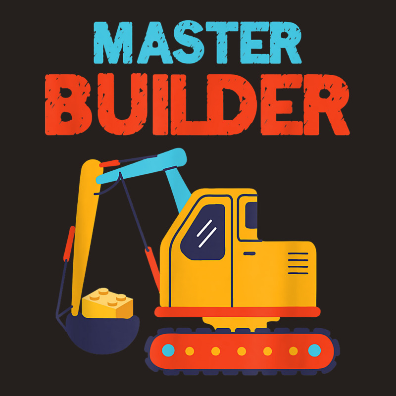 Master Builder Excavator Building Blocks Children Kids Toy For Fans Tank Top | Artistshot