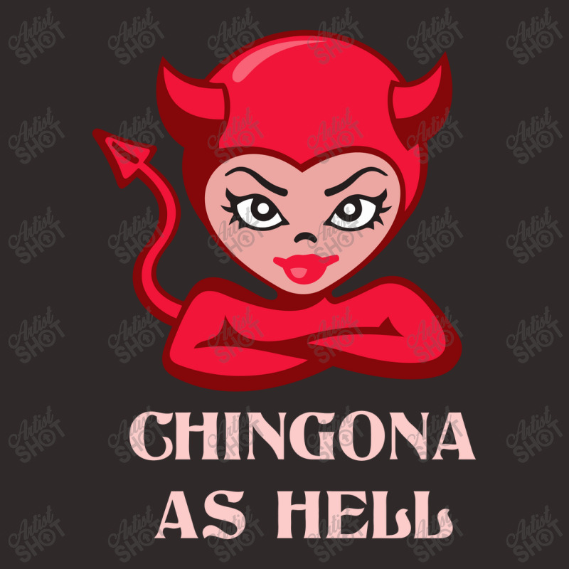 Chingona As Hell   Latina Racerback Tank by senyumterus | Artistshot