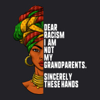 Dear Racism I Am Not My Grandparents Feminist Women Gift Youth Tee | Artistshot