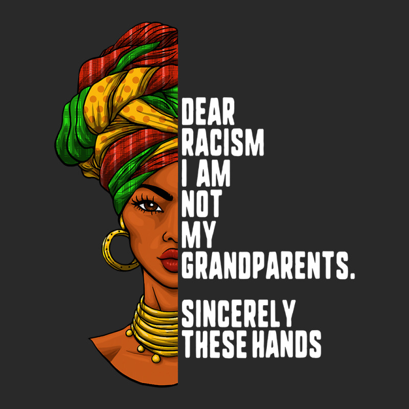 Dear Racism I Am Not My Grandparents Feminist Women Gift Toddler T-shirt by EricWade | Artistshot