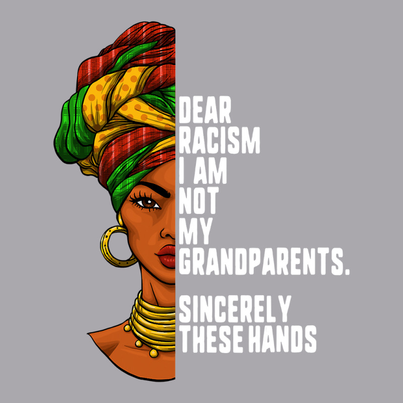 Dear Racism I Am Not My Grandparents Feminist Women Gift Youth 3/4 Sleeve by EricWade | Artistshot