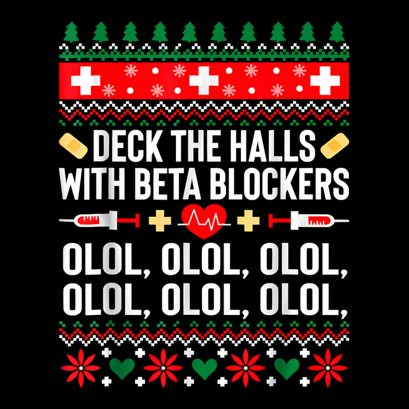 Deck The Halls With Beta Blockers Nurse Christmas Ugly Xmas Toddler Sweatshirt by EricWade | Artistshot