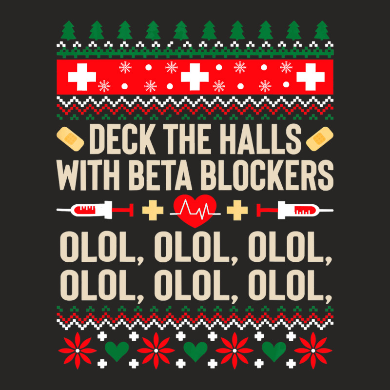 Deck The Halls With Beta Blockers Nurse Ugly Christmas Ladies Fitted T-Shirt by EricWade | Artistshot