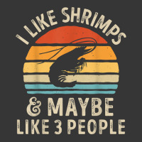 I Like Shrimps And Maybe 3 People Sea Animal Seafood Retro T Shirt Toddler Hoodie | Artistshot