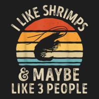 I Like Shrimps And Maybe 3 People Sea Animal Seafood Retro T Shirt Classic T-shirt | Artistshot